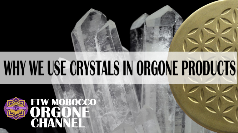 Why we use crystals in orgone products