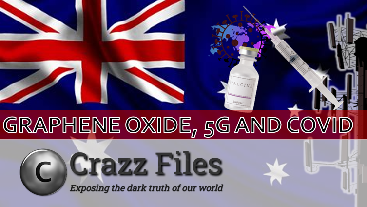 Graphene Oxide, 5G and Covid Presentation and Notes on Crazz Files