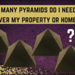 How many pyramids do I need in my home or on my property?